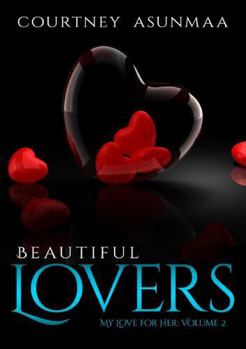 Paperback Beautiful Lovers: My Love for Her: Volume 2 Book