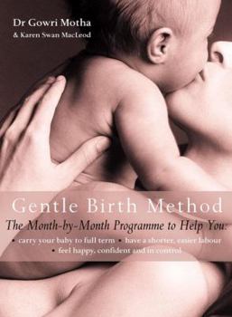 Paperback The Gentle Birth Method: The Month-By-Month Jeyarani Way Programme Book