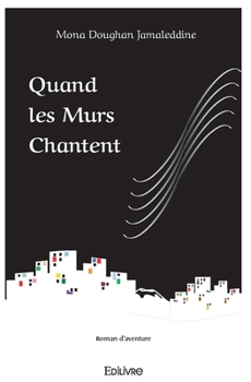 Paperback Quand les murs chantent [French] Book