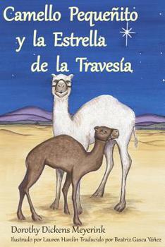 Paperback Camello Pequeñito y la Estrella de la Travesía [Spanish] Book