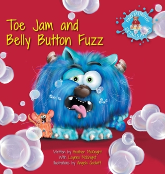 Hardcover Toe Jam and Belly Button Fuzz Book