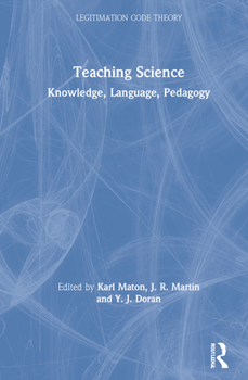 Hardcover Teaching Science: Knowledge, Language, Pedagogy Book