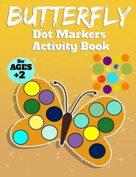 Paperback Butterfly Activity Book for Kids: Butterfly Dot Marker for Girls [Large Print] Book