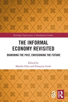 Paperback The Informal Economy Revisited: Examining the Past, Envisioning the Future Book