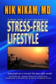 Paperback Stress-Free Lifestyle: A Mind, Body, and Soul Approach to Stress Management Book