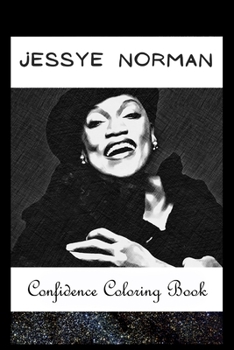 Paperback Confidence Coloring Book: Jessye Norman Inspired Designs For Building Self Confidence And Unleashing Imagination Book