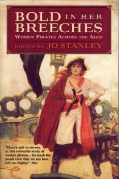 Paperback Bold in Her Breeches: Women Pirates Across the Ages Book