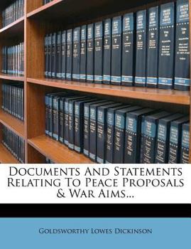 Paperback Documents and Statements Relating to Peace Proposals & War Aims... Book