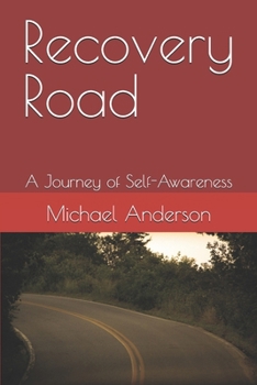 Recovery Road: A Journey of Self-Awareness