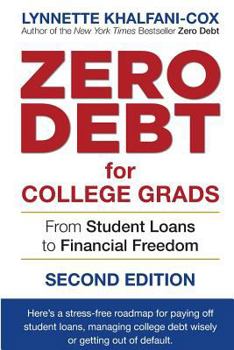 Paperback Zero Debt for College Grads: From Student Loans to Financial Freedom 2nd Edition Book