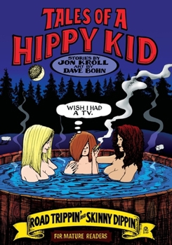 Paperback Tales of a Hippy Kid: Road Trippin' and Skinny Dippin' Book