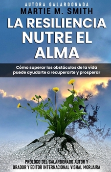 Paperback La resiliencia nutre el alma [Spanish] Book