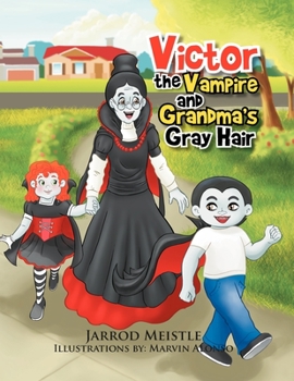 Paperback Victor the Vampire and Grandma's Gray Hair Book