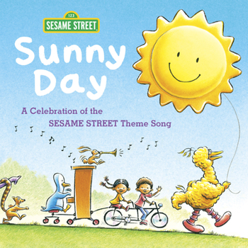 Board book Sunny Day: A Celebration of the Sesame Street Theme Song Book