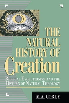 Paperback Natural History of Creation: Biblical Evolutionism and the Return of Natural Theology Book