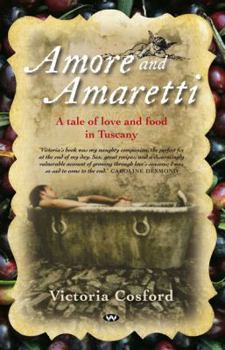 Paperback Amore and Amaretti: A tale of love and food in Tuscany Book