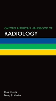 Oxford American Handbook of Radiology - Book  of the Oxford American Handbooks in Medicine