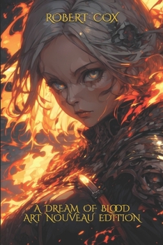A DREAM OF BLOOD: ART NOUVEAU EDITION