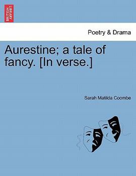 Paperback Aurestine; A Tale of Fancy. [in Verse.] Book
