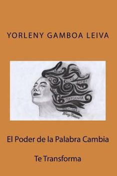 Paperback El Poder de la palabra cambia: Te Transforma [Spanish] Book