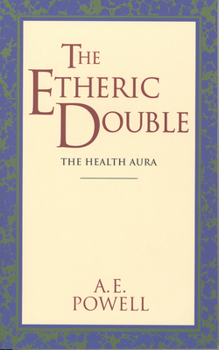 Paperback The Etheric Double: The Health Aura of Man Book