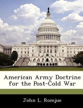 Paperback American Army Doctrine for the Post-Cold War Book