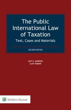 Hardcover The Public International Law of Taxation: Text, Cases and Materials Book