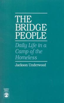 Paperback The Bridge People: Daily Life in a Camp of the Homeless Book