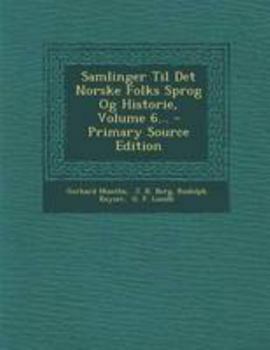 Paperback Samlinger Til Det Norske Folks Sprog Og Historie, Volume 6... - Primary Source Edition [Norwegian] Book