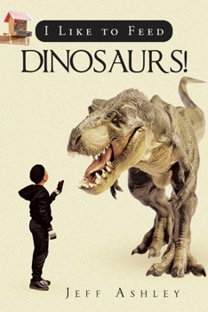 Paperback I Like to Feed Dinosaurs! Book
