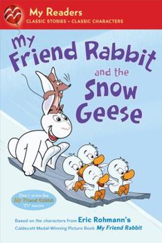 Hardcover My Friend Rabbit and the Snow Geese Book