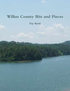 Paperback Wilkes County Bits and Pieces Book