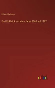 Ein Rückblick aus dem Jahre 2000 auf 1887