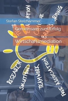 Gemeinsam zum Erfolg: Wirtschaftsmediation (German Edition)