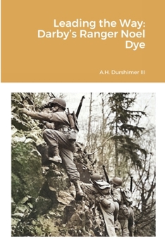 Paperback Leading the Way: Darby's Ranger Noel Dye Book