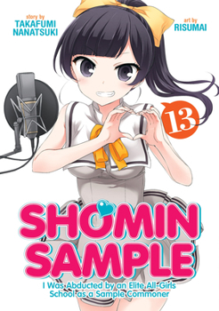 Paperback Shomin Sample: I Was Abducted by an Elite All-Girls School as a Sample Commoner Vol. 13 Book