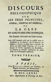 Discours Philosophique (T.1): Sur Les Trois Principes, Animal, V�g�tal, & Min�ral.