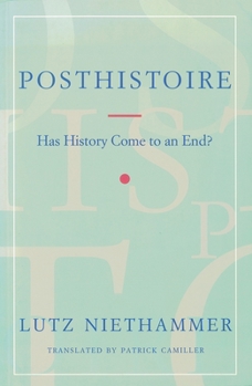 Paperback Posthistoire: Has History Come to an End? Book