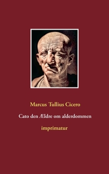 Paperback Cato den Ældre om alderdommen [Danish] Book