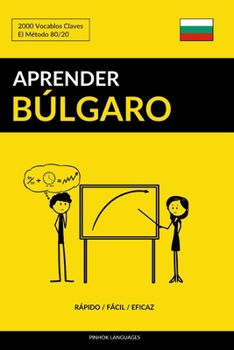 Paperback Aprender Búlgaro - Rápido / Fácil / Eficaz: 2000 Vocablos Claves [Spanish] Book