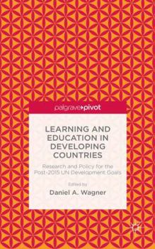 Hardcover Learning and Education in Developing Countries: Research and Policy for the Post-2015 Un Development Goals Book