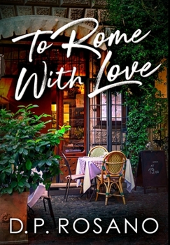 Hardcover To Rome, With Love: Premium Hardcover Edition Book