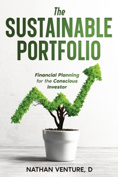 Paperback The Sustainable Portfolio: Financial Planning for the Conscious Investor Book