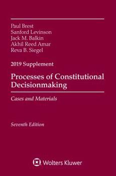 Paperback Processes of Constitutional Decisionmaking: Cases and Materials, Seventh Edition, 2019 Supplement Book
