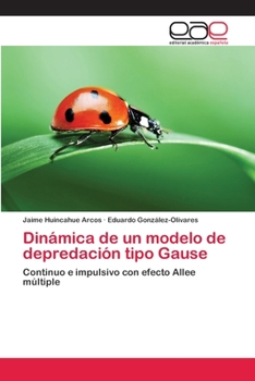 Paperback Dinámica de un modelo de depredación tipo Gause [Spanish] Book