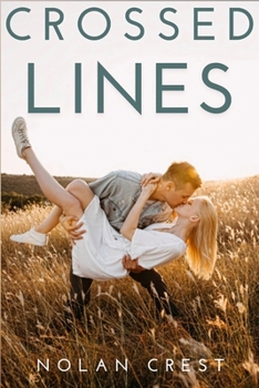 Paperback Crossed Lines: A Roomate-to-Lovers Romance Full of Tension and Irresistible Chemistry. Book