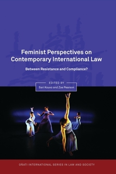 Feminist Perspectives on Contemporary International Law: Between Resistance and Compliance? - Book  of the Oñati International Series in Law and Society