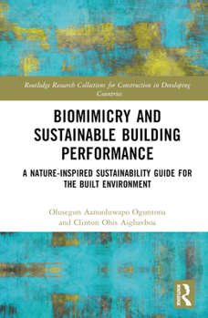 Hardcover Biomimicry and Sustainable Building Performance: A Nature-inspired Sustainability Guide for the Built Environment Book