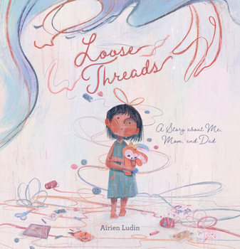 Hardcover Loose Threads. a Story about Me, Mom, and Dad Book