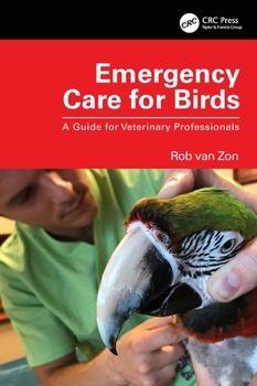 Paperback Emergency Care for Birds: A Guide for Veterinary Professionals Book